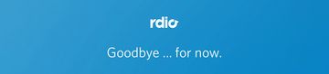rdio banner image with the text goodbye for now.